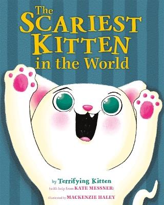 The Scariest Kitten in the World - Kate Messner - cover