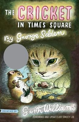The Cricket in Times Square: (Newbery Honor Book) - George Selden - cover