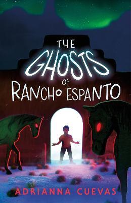The Ghosts of Rancho Espanto - Adrianna Cuevas - cover
