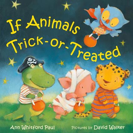 If Animals Trick-or-Treated - Ann Whitford Paul,Walker David - ebook
