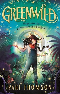 Greenwild: The World Behind the Door - Pari Thomson - cover