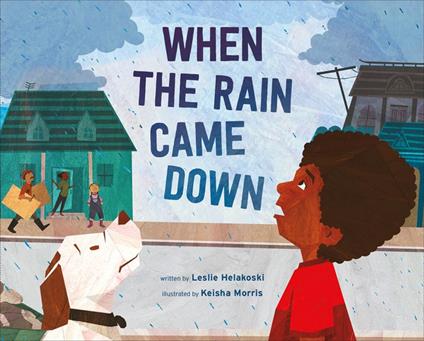 When the Rain Came Down - Helakoski Leslie,Keisha Morris - ebook