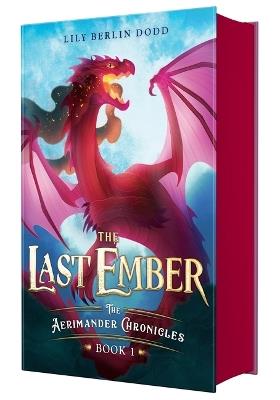 The Last Ember: The Aerimander Chronicles Book 1 - Lily Berlin Dodd - cover
