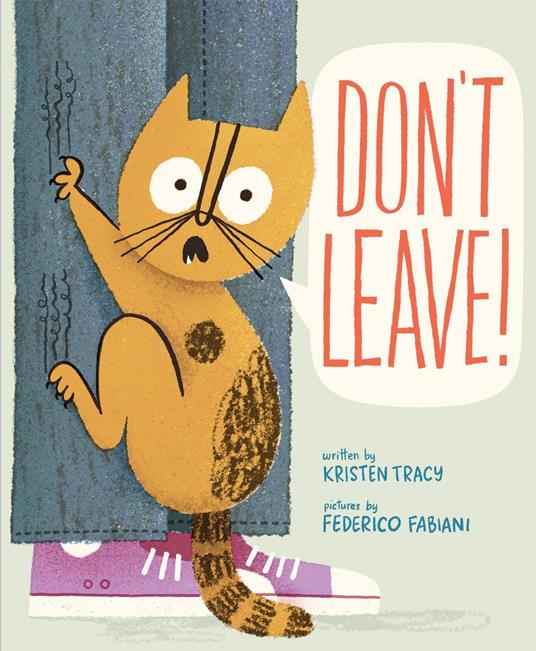 Don't Leave! - Kristen Tracy,Federico Fabiani - ebook