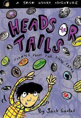 Heads or Tails: Stories from the Sixth Grade - Jack Gantos - cover