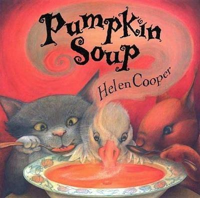 Pumpkin Soup: A Picture Book - Helen Cooper - cover