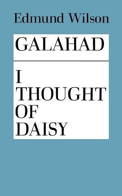 Galahad and I Thought of Daisy - Edmund Wilson - cover