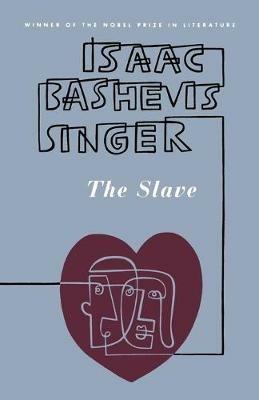 The Slave: A Novel - Isaac Bashevis Singer,C. Hemley - cover