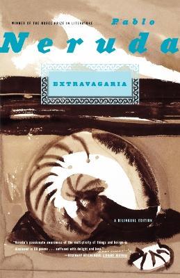 Extravagaria: A Bilingual Edition - Pablo Neruda - cover