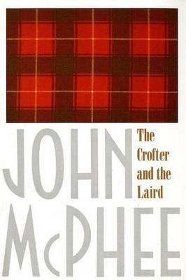 Crofter & the Laird - John McPhee - cover