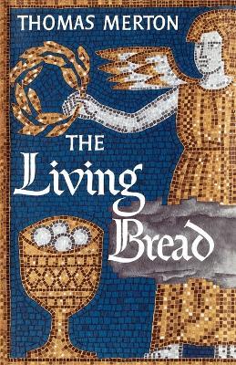 The Living Bread - Thomas Merton - cover