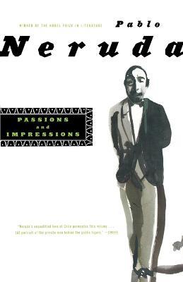 Passions and Impression - Pablo Neruda - cover