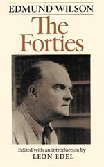 The Forties: from Notebooks and Diaries of the Period