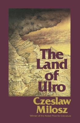 The Land of Ulro - Czeslaw Milosz - cover