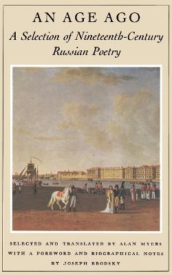 An Age Ago: A Selection of Nineteenth-Century Russian Poetry - cover