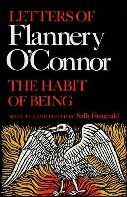 The Habit of Being: Letters of Flannery O'Connor - Flannery O'Connor - cover