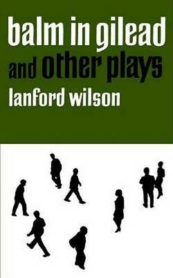 Balm in Gilead, and Other Plays - Lanford Wilson - cover