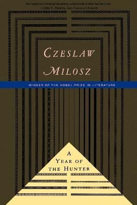 A Year of the Hunter - Czeslaw Milosz - cover