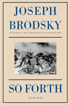 So Forth: Poems - Joseph Brodsky - cover