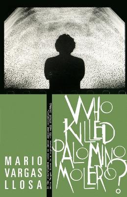 Who Killed Palomino Molero? - Mario Vargas Llosa - cover