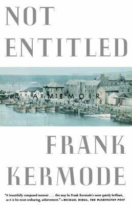 Not Entitled: A Memoir - Frank Kermode - cover