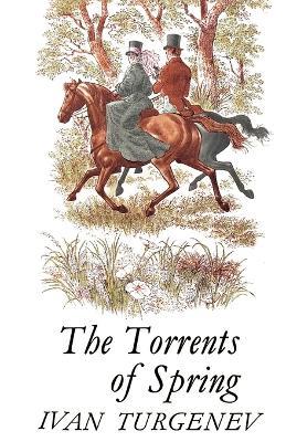 The Torrents of Spring - Ivan Sergeevich Turgenev - cover