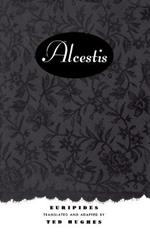 Alcestis: A Play