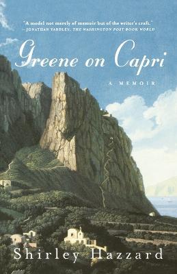 Greene on Capri: A Memoir - Shirley Hazzard - cover
