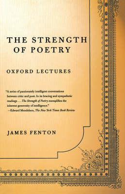 The Strength of Poetry - James Fenton - cover