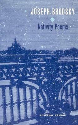 Nativity Poems: Bilingual Edition - Joseph Brodsky - cover