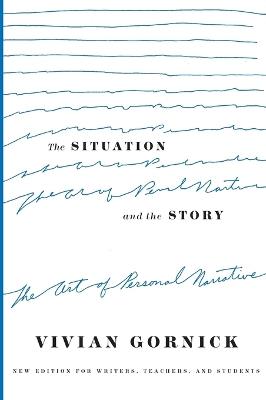 THE SITUATION AND THE STORY - VIVIAN GORNICK - cover