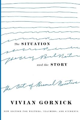 Situation and the Story - Vivian Gornick - cover