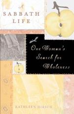 A Sabbath Life: One Woman's Search for Wholeness