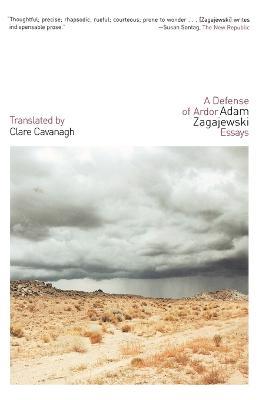 A Defense of Ardor - Clare Cavanagh,Adam Zagajewski - cover