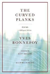 The Curved Planks - Yves Bonnefoy - cover