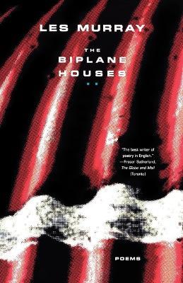 The Biplane Houses - Les Murray - cover