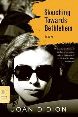 Slouching Towards Bethlehem: Essays - Joan Didion - cover