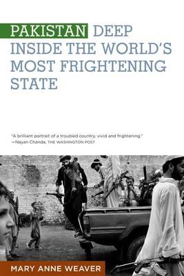 Pakistan: Deep inside the world's most frightening state - Nayan Chanda - cover