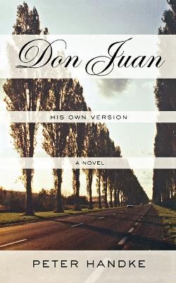 Don Juan: His Own Version: His own version - Peter Handke - cover