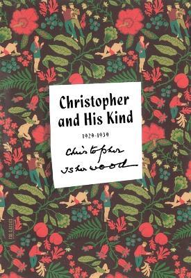 Christopher and His Kind - Christopher Isherwood - cover