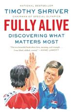 Fully Alive: Discovering What Matters Most