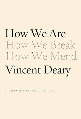 How We Are: Book One of the How to Live Series - Vincent Deary - cover