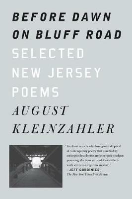 Before Dawn on Bluff Road / Hollyhocks in the Fog: Selected New Jersey Poems / Selected San Francisco Poems - August Kleinzahler,Kleinzahler, August - cover
