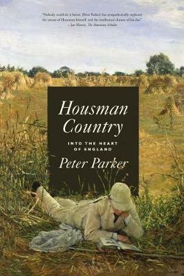 Housman Country: Into the Heart of England - Peter Parker - cover