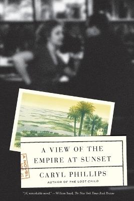 A View of the Empire at Sunset - Caryl Phillips - cover