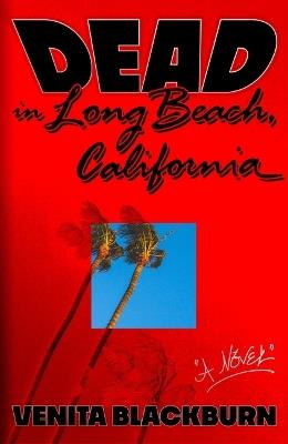 Dead in Long Beach, California - Venita Blackburn - cover