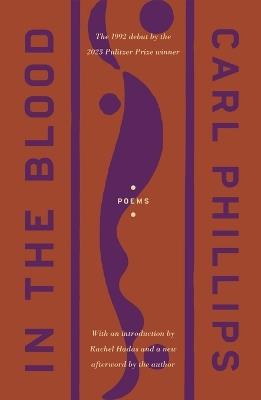 In the Blood: Poems - Carl Phillips - cover