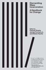 DISMANTLING MASS INCARCERATION