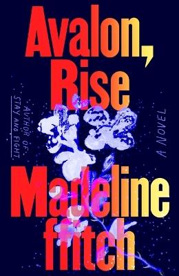 Avalon, Rise - Madeline Ffitch - cover