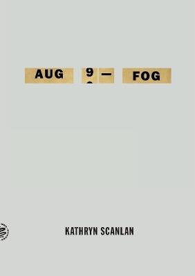 Aug 9 - Fog - Kathryn Scanlan - cover